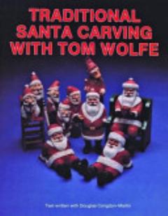 Traditional Santa Carving with Tom Wolfe