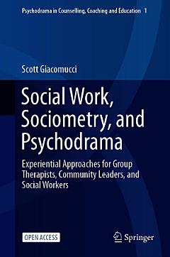 Social Work, Sociometry, and Psychodrama