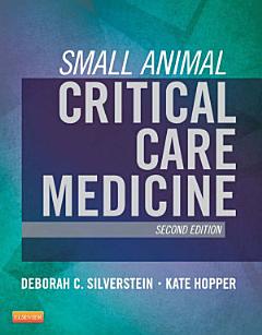 Small Animal Critical Care Medicine - E-Book