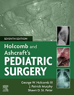 Holcomb and Ashcraft\'s Pediatric Surgery E-Book