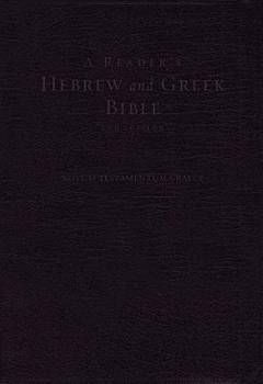 A Reader\'s Hebrew and Greek Bible