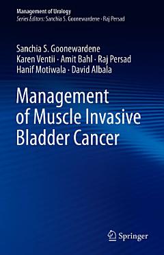 Management of Muscle Invasive Bladder Cancer