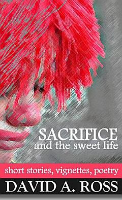 Sacrifice and the Sweet Life