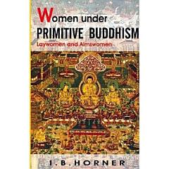 Women Under Primitive Buddhism