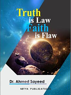 Truth Is Law, Faith Is Flaw