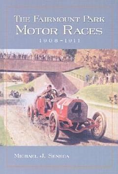 The Fairmount Park Motor Races, 1908-1911