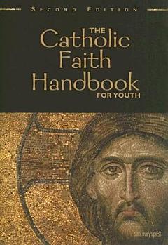 The Catholic Faith Handbook for Youth