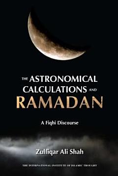 The Astronomical Calculations and Ramadan