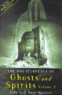 The Encyclopedia of Ghosts and Spirits