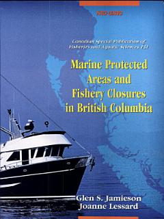 Marine Protected Areas and Fishery Closures in British Columbia