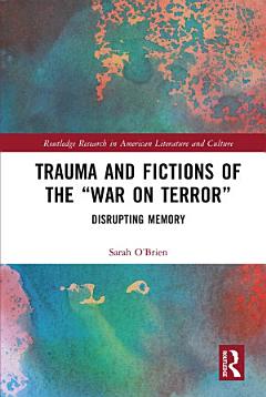 Trauma and Fictions of the "War on Terror"