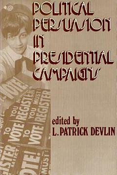 Political Persuasion in Presidential Campaigns