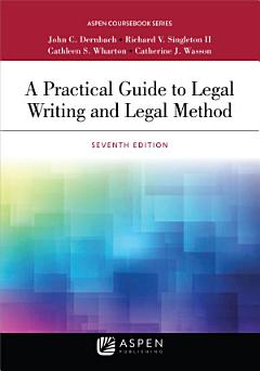 A Practical Guide to Legal Writing and Legal Method