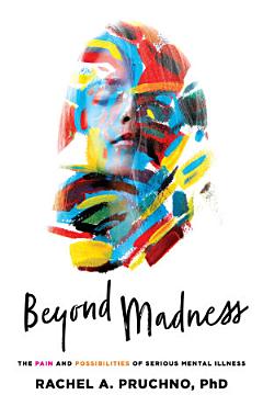 Beyond Madness