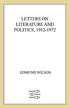 Letters on Literature and Politics, 1912-1972