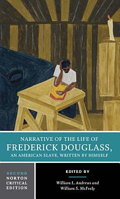 Narrative of the Life of Frederick Douglass (Second Edition)