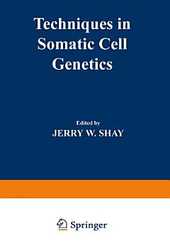 Techniques in Somatic Cell Genetics