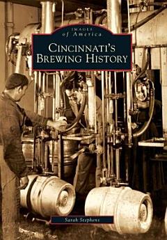 Cincinnati\'s Brewing History