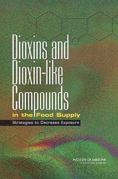 Dioxins and Dioxin-like Compounds in the Food Supply