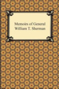 Memoirs of General William T. Sherman