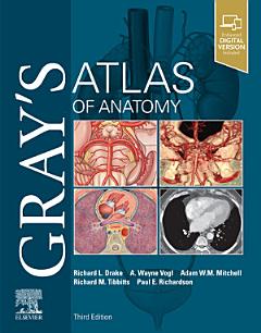 Gray\'s Atlas of Anatomy E-Book