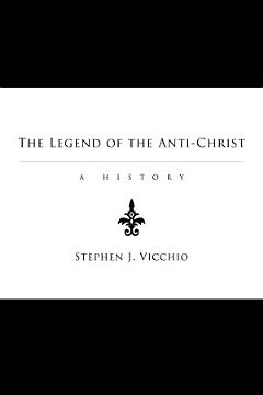 The Legend of the Anti-Christ