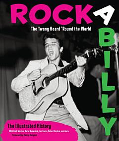 Rockabilly: The Twang Heard \'Round the World