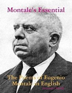 Montale\'s Essential: The Poems of Eugenio Montale in English