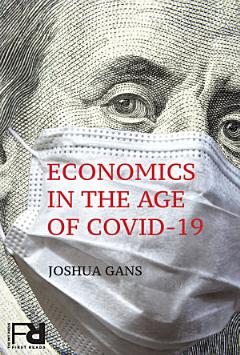 Economics in the Age of COVID-19