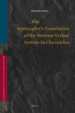 The Septuagint\'s Translation of the Hebrew Verbal System in Chronicles