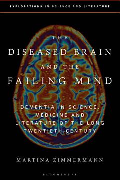 The Diseased Brain and the Failing Mind