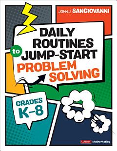 Daily Routines to Jump-Start Problem Solving, Grades K-8