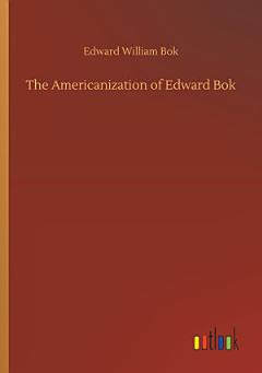 The Americanization of Edward Bok