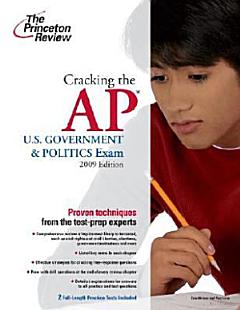 Cracking the AP U.S. Government & Politics Exam 2009