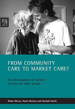 From Community Care to Market Care?