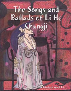 The Songs and Ballads of Li He Changji