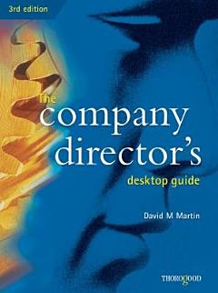 The Company Director\'s Desktop Guide