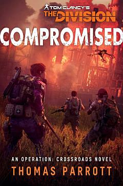 Tom Clancy\'s The Division: Compromised