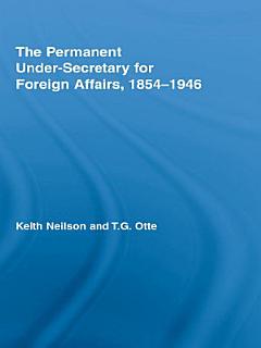 The Permanent Under-Secretary for Foreign Affairs, 1854-1946