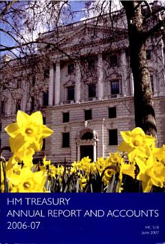 H.M. Treasury annual report and accounts 2006-2007