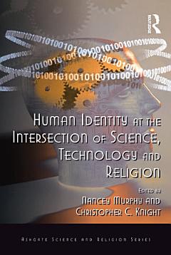 Human Identity at the Intersection of Science, Technology and Religion