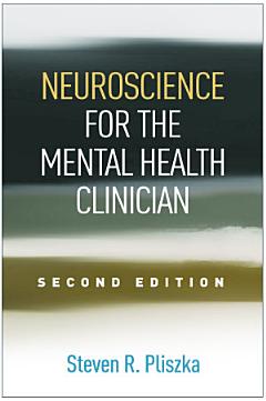 Neuroscience for the Mental Health Clinician, Second Edition