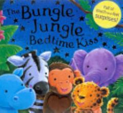 The Bungle Jungle Bedtime Kiss