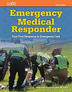 Emergency Medical Responder: Your First Response in Emergency Care