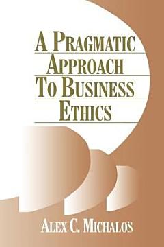 A Pragmatic Approach to Business Ethics