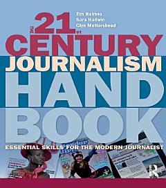 The 21st Century Journalism Handbook