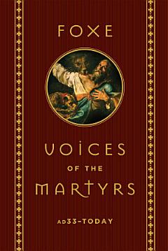 Foxe: Voices of the Martyrs