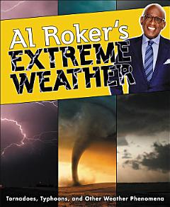 Al Roker\'s Extreme Weather