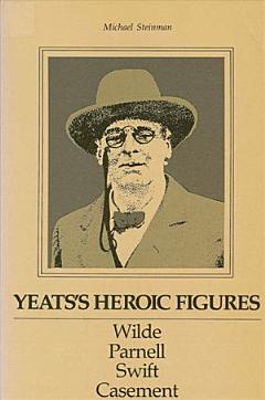 Yeats\'s Heroic Figures