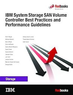 IBM SAN Volume Controller Best Practices and Performance Guidelines